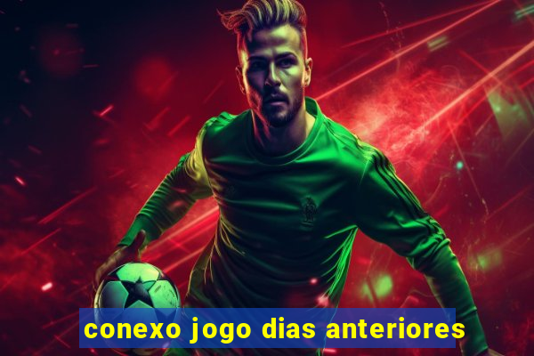 conexo jogo dias anteriores